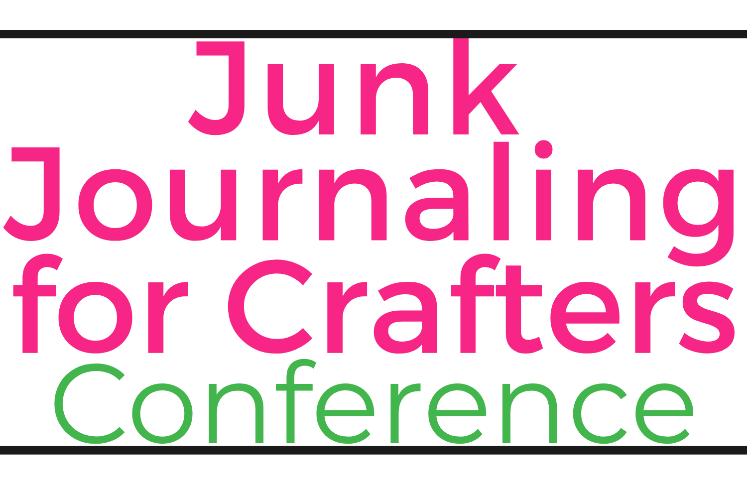 Junk Journaling for Crafters Conference