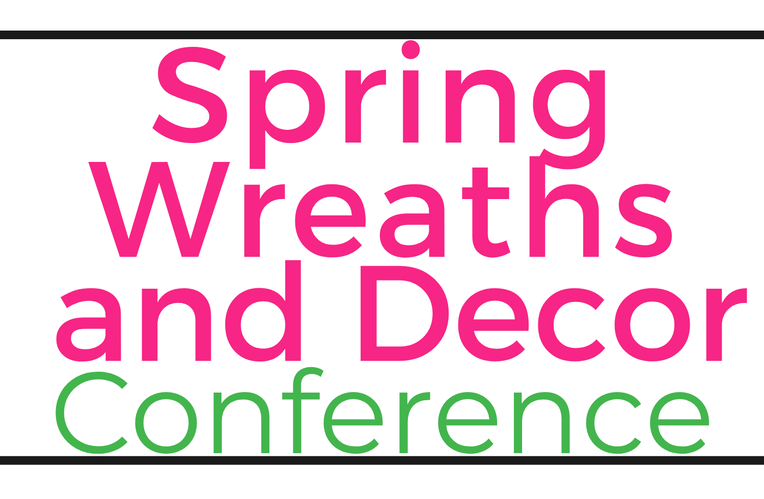 Spring Wreaths and Decor Conference